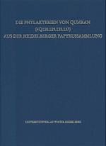 Die Phylakterien Von Qumran (4q128.129.135.137) Aus Der Heidelberger Papyrussammlung