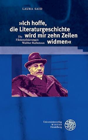 Ich Hoffe, Die Literaturgeschichte Wird Mir Zehn Zeilen Widmen