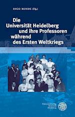 Die Universitat Heidelberg Und Ihre Professoren Wahrend Des Ersten Weltkriegs