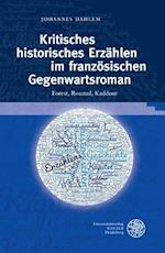 Kritisches Historisches Erzahlen Im Franzosischen Gegenwartsroman
