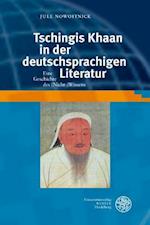 Tschingis Khaan in Der Deutschsprachigen Literatur