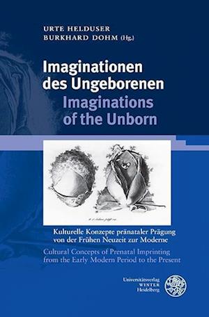 Imaginationen Des Ungeborenen / Imaginations of the Unborn