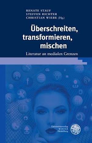 Uberschreiten, Transformieren, Mischen