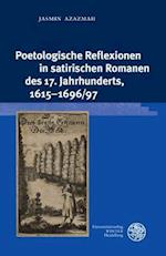 Poetologische Reflexionen in Satirischen Romanen Des 17. Jahrhunderts, 1615-1696/97