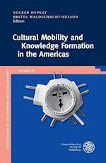 Cultural Mobility and Knowledge Formation in the Americas