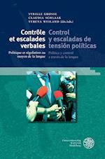 Controle Et Escalades Verbales Dans Les Pays de Langues Romanes / Control Y Escaladas de Tension Politicas En Los Paises de Lengua Romanica