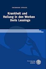 Krankheit Und Heilung in Den Werken Doris Lessings