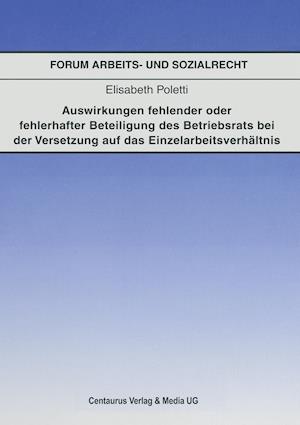 Auswirkungen fehlender oder fehlerhafter Beteiligung des Betriebsrats bei der Voraussetzung auf das Einzelarbeitsverhältnis