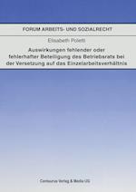 Auswirkungen fehlender oder fehlerhafter Beteiligung des Betriebsrats bei der Voraussetzung auf das Einzelarbeitsverhältnis