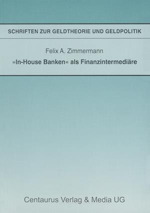 "In-House Banken" als Finanzintermediäre