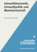 Umweltökonomik, Umweltpolitik und Marktwirtschaft