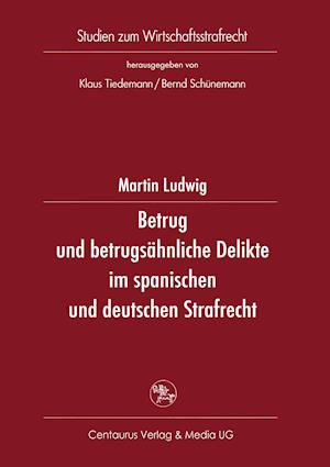 Betrug und betrugsähnliche Delikte im spanischen und deutschen Strafrecht