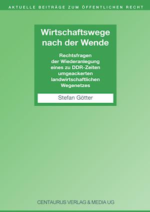 Wirtschaftswege nach der Wende