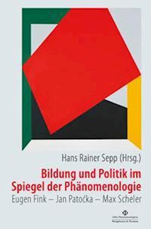 Bildung und Politik im Spiegel der Phänomenologie