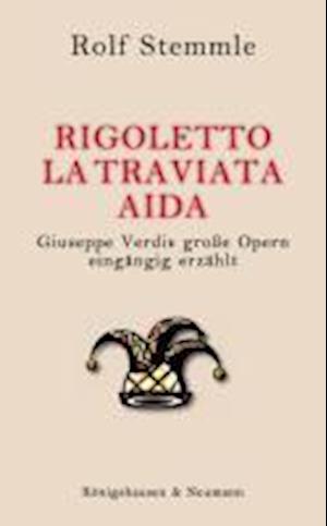 Rigoletto - La Traviata - Aida