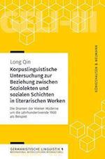 Korpuslinguistische Untersuchung zur Beziehung zwischen Soziolekten und sozialen Schichten in literarischen Werken