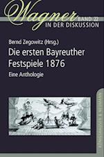 Die ersten Bayreuther Festspiele 1876
