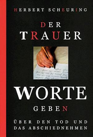 Der Trauer Worte geben