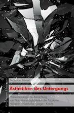 Ästhetiken des Untergangs