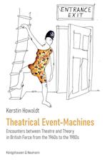 Theatrical Event-Machines