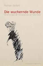 Die wuchernde Wunde