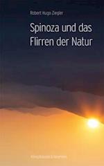 Spinoza und das Flirren der Natur