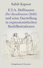 E.T.A. Hoffmanns Der Sandmann (1816) und seine Darstellung in expressionistischen Buchillustrationen