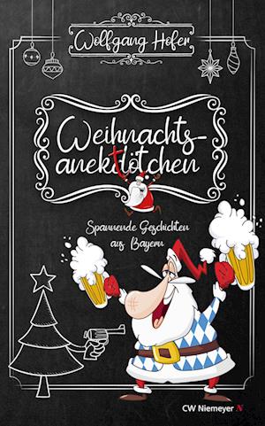 Weihnachtsanektötchen - Spannende Geschichten aus Bayern