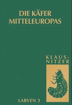 Die Käfer Mitteleuropas, Bd. L3: Polyphaga 2