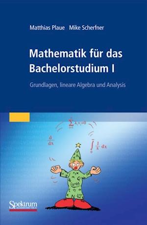 Mathematik für das Bachelorstudium I