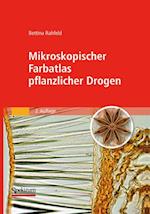 Mikroskopischer Farbatlas pflanzlicher Drogen