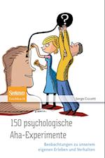 150 psychologische Aha-Experimente