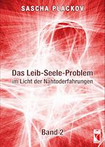 Das Leib-Seele-Problem im Licht der Nahtoderfahrungen