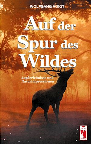 Auf der Spur des Wildes