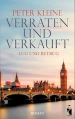 Verraten und Verkauft. Lug und Betrug