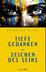 Tiefe Gedanken - Zeichen des Seins