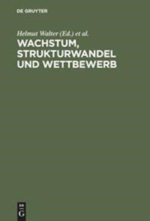 Wachstum, Strukturwandel Und Wettbewerb