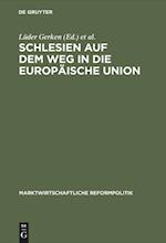 Schlesien auf dem Weg in die Europäische Union