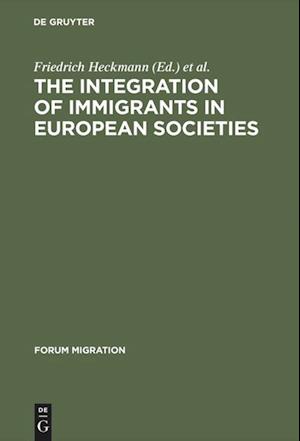 The Integration of Immigrants in European Societies