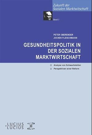 Gesundheitspolitik in der Sozialen Marktwirtschaft