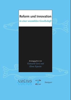 Reform und Innovation in einer unstabilen Gesellschaft