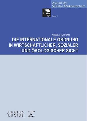 Die internationale Ordnung in wirtschaftlicher, sozialer und ökologischer Sicht