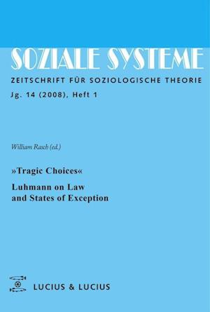 Tragic Choices. Luhmann on Law and States of Exception