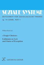 »Tragic Choices«. Luhmann on Law and States of Exception