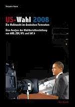 Haase, B: US-Wahl 2008: Die Wahlnacht im deutschen Fernsehen