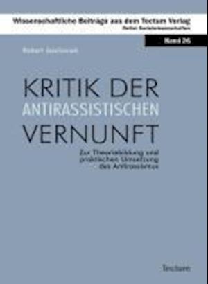 Kritik der antirassistischen Vernunft