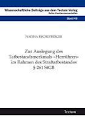 Zur Auslegung des Tatbestandsmerkmals »Herrühren« im Rahmen des Straftatbestandes § 261 StGB