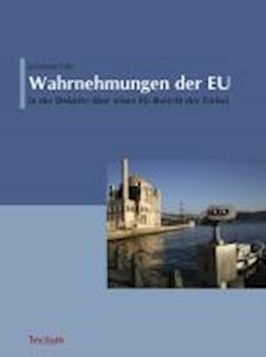 Fritz, J: Wahrnehmungen der EU in der Debatte über einen EU-