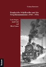 Frankreichs Schriftsteller und der Sowjetkommunismus (1930 - 1950)