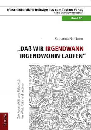 "Daß wir irgendwann irgendwohin laufen"